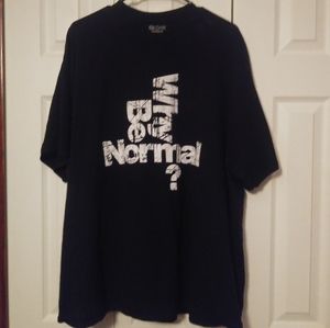 Black Why Be Normal? Graphic T-Shirt